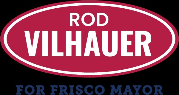 Rod Vilhauer for Frisco Mayor